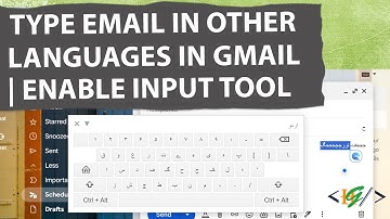 How to Type New Email in Another Language in Gmail | Enable Input Tools | Languages