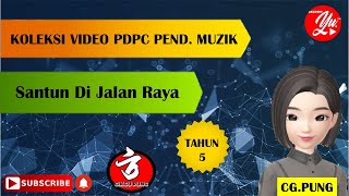 Muzik Tahun 5 II Santun Di Jalan Raya || Vokal + Instrumental + Minus One II KSSR 2021