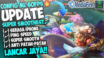Update!! Config ML Anti Lag 60fps Super Smooth + Ping Speed | Mobile Legends Bang Bang