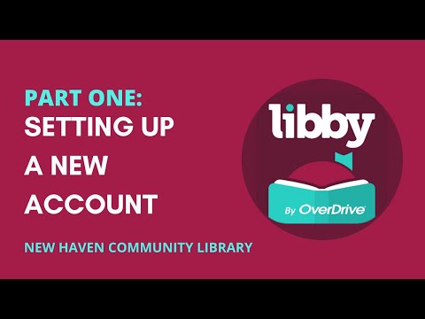 Libby Tutorial (Part 1): Setting Up a New Account