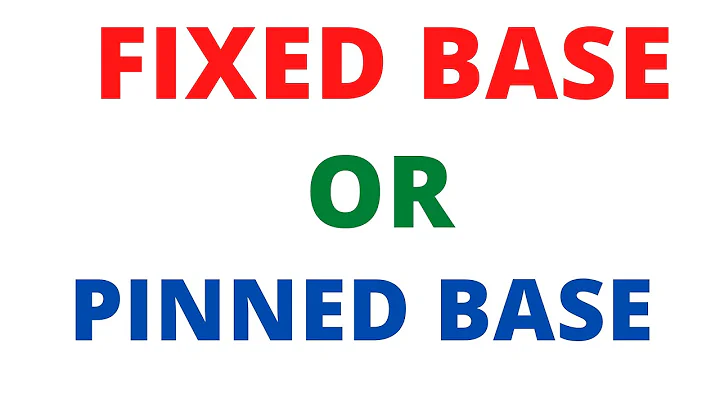 Moment connected Base and Pinned Connected Base : Basics