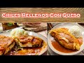 Cómo Preparar los mejores Chiles Rellenos