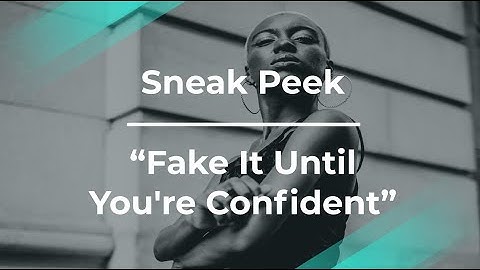 Sneak Peek: Fake It Until You