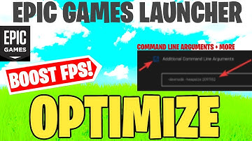 OPTIMIZE FORTNITE EPIC GAMES LAUNCHER (Additional Command Line Arguments -limitclientticks,nosplash)