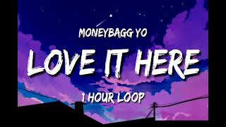 Moneybagg Yo - Love It Here [1 Hour Loop]