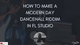 EASY STEPS!!! How To Make A Modern Day Dancehall Riddim In FL Studio 20