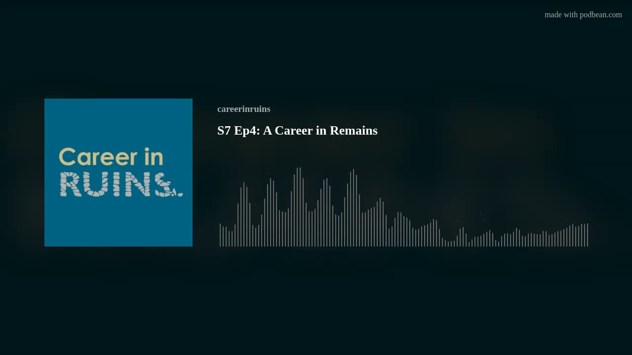 S7 Ep4:  A Career in Remains