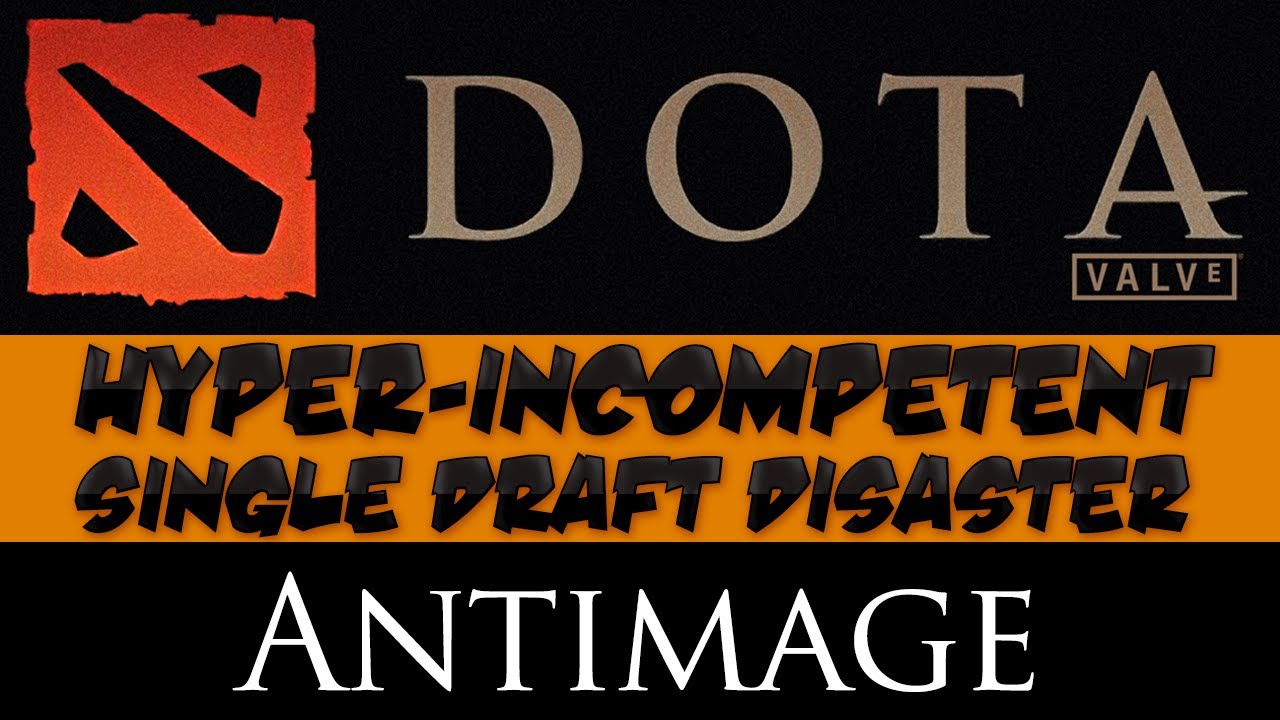 DotA 2 - Hyper-incompetent Single Draft Disaster - Antimage