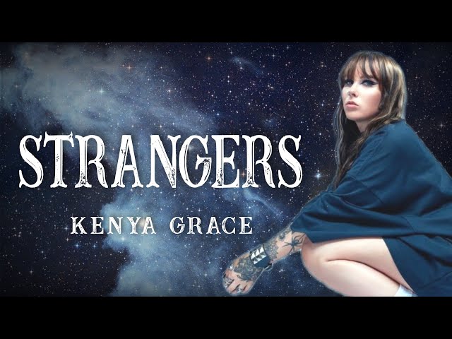 Strangers - Kenya Grace (lyrics) #lyrics #song #songlyrics #fyp #stran