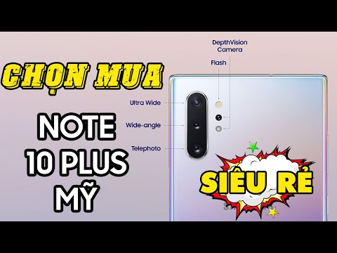 Hướng dẫn mua Note 10 Plus Mỹ qua sử dụng giá rẻ - ngon - zin |