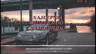 🔥NAJLEPSZA MUZYKA DO SAMOCHODU 🔥 DJ ERSKY 🔥