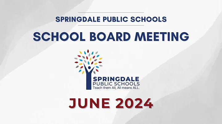 Springdale Public Schools | June 2024 School Board Meeting