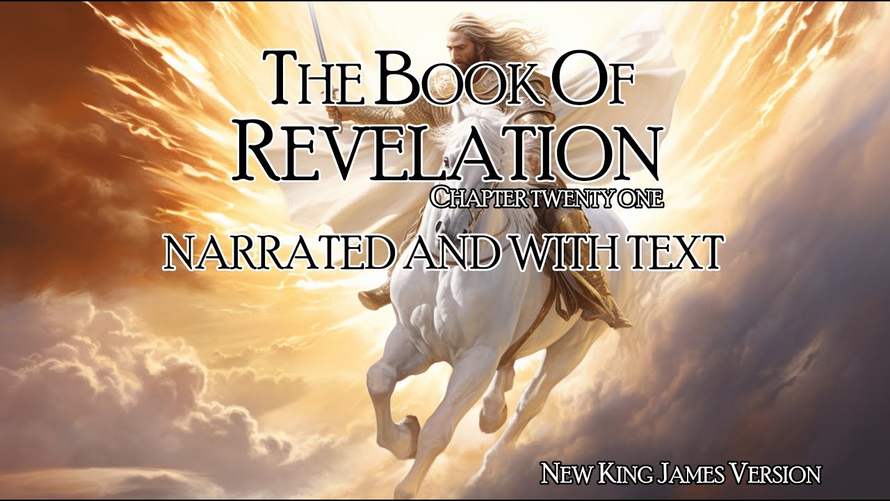 Revelation Chapter 21 Nkjv The New Heaven New Earth And New Jerusalem