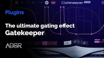 Gatekeeper - The ultimate gating effect