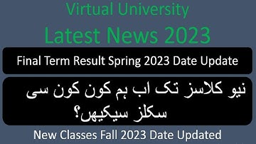 Virtual University Final Term Result 2023 | New Classes Fall 2023