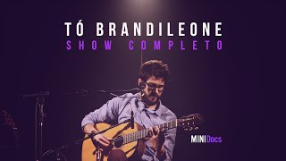 Tó Brandileone - Ao Vivo em São Paulo - MINIDocs®