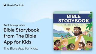 Bible Storybook from The Bible App for Kids by The Bible App for Kids, · Audiobook preview screenshot 3