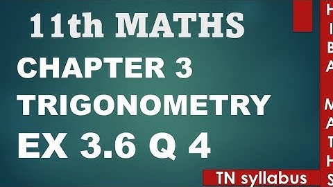 11th maths chapter 3 exercise 3.6 question 4 trigonometry TN syllabus hiba maths