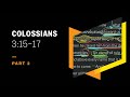 How Does the Peace of Christ Rule? Colossians 3:15–17, Part 2