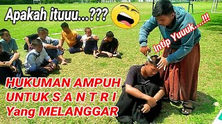 KETAHUAN MELANGGAR... INI HUKUMAN SANTRI DI PONDOK PESANTREN