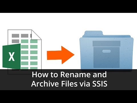 Tutorial - How to Rename and Archive Files via SSIS