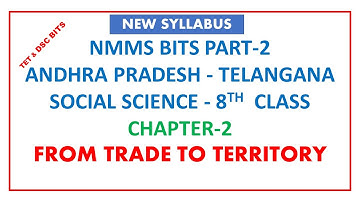 TET |DSC|NMMS BITS|8TH CLASS CHAPTER 2 FROM TRADE TO TERRITORY|NEW SYLLABUS 8TH CLASS