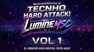 🔥 HARD TECHNO ATTACK! Vol. 1 | Sesión Brutal 2026 (Lumine MSC DJ)
