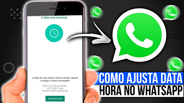 Como Ajusta DATA e HORA no Whatsapp