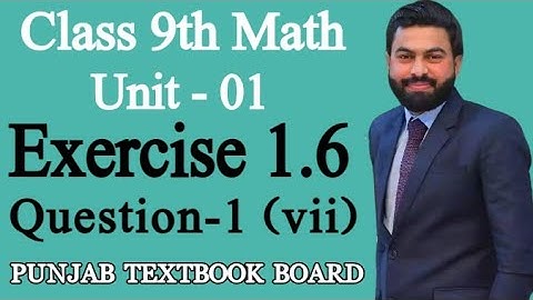 Class 9th Math Unit-1 Exercise 1.6 Question 1 (vii)-9th Class Math E.X 1.6 Q1 Part vii- PTB