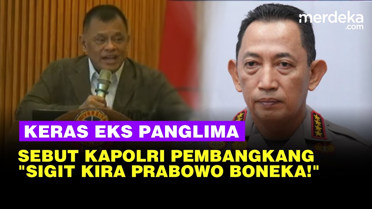 Reaksi Keras Gatot Eks Panglima TNI Sebut Kapolri Jadi Pembangkang: Sigit Kira Prabowo Itu Boneka