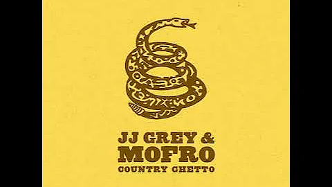 JJ Grey & MOFRO - Circles