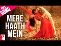 Mere Haath Mein - Full Song - Fanaa