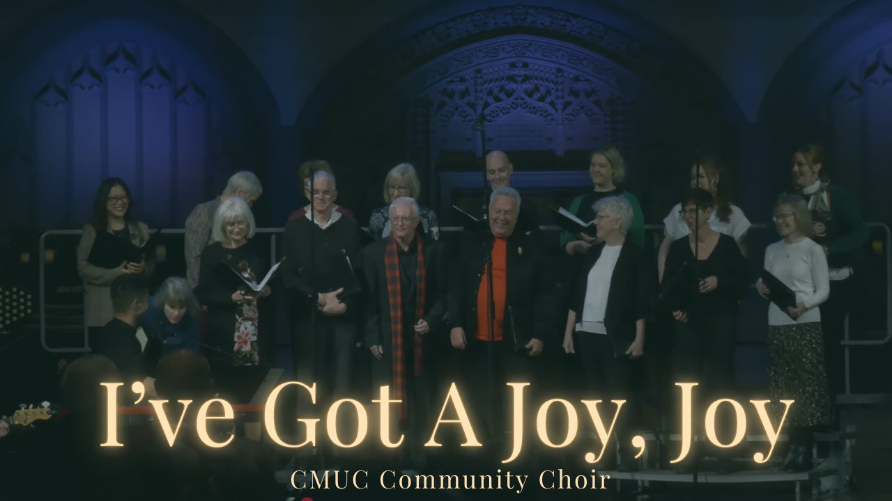 I've Got A Joy, Joy | CMUC Community Choir | Choir Sunday 2024 | Canadian Memorial United Church