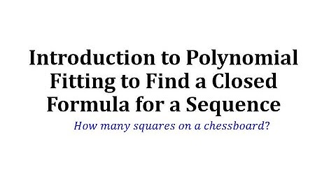 Introduction to Polynomial Fitting to  Find a Closed Formula for a Sequence