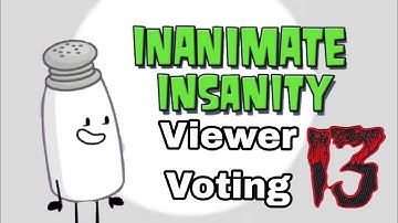 Inanimate Insanity Viewer Voting Episode 13