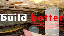 Crawl Spaces : Good vs Bad