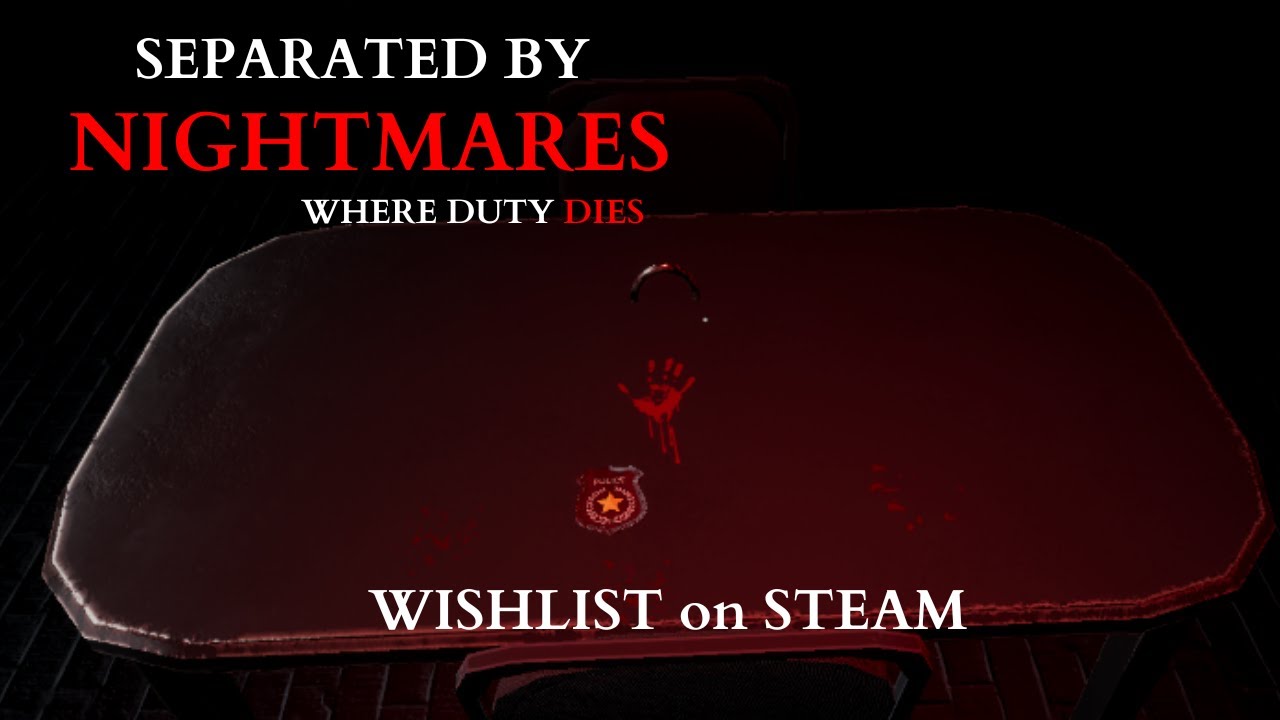 My first  horror game trailer I  Separated by Nightmares: Where Duty Dies