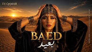 DJ QAMAR - Baed ( بعيد ) | Chill Deep House & Arabic Electro Mix 2026