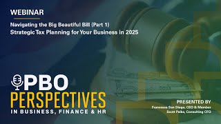 WEBINAR | Navigating the Big Beautiful Bill: Strategic Tax Planning for Your Business in 2025