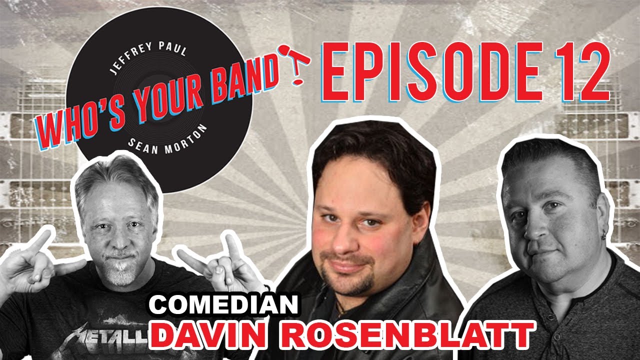 Comedian Davin Rosenblatt! 