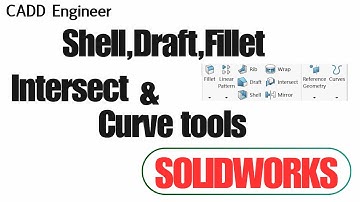 SolidWorks Shell, Draft, Fillet, Chamfer, Intersect & Curve Tools | Project Tutorial
