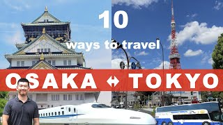 How to Travel from Tokyo to Osaka/Kyoto. 10 ways of Transportation and Tickets.