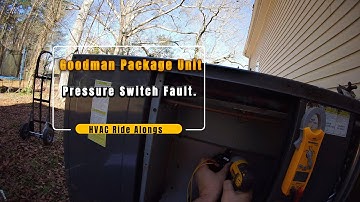 Goodman Package Unit: Pressure Switch Fault.
