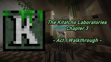 The Kitatcho Laboratories - Chapter 3: Act I Walkthrough