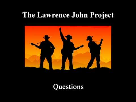 Lawrence John Project - Questions