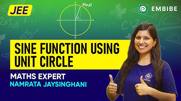 Sine Function Using Unit Circle for JEE 2023 | JEE Mathematics | Namrata Jaysinghani | Embibe