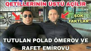 Teci̇li̇ Rafət Əlibayramlinski Və Polad Ömərovun Qətllərinin Üstü Açilir Şok Faktlar