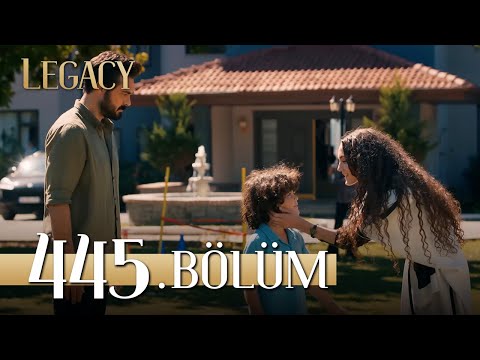 Emanet 445. Bölüm | Legacy Episode 445