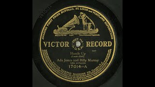 Ada Jones &amp; Billy Murray &quot;Hands Up&quot; from The Yankee Gir (l1911) Arthur J. Lamb &amp; J. Fred Helf song