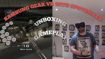 Samsung gear vr with controller Unboxing & Gameplay
